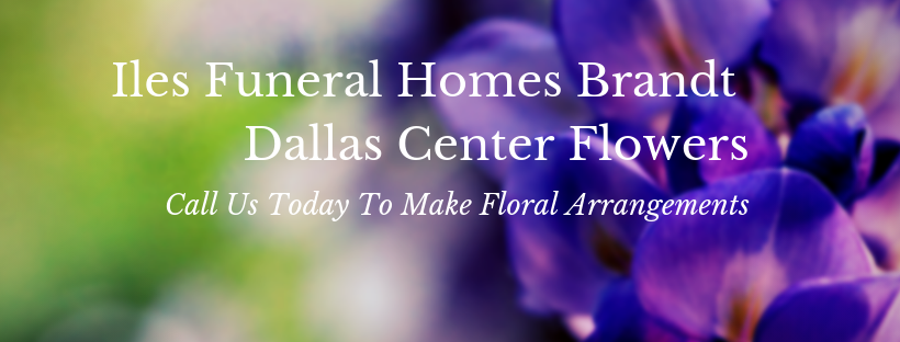 Iles Funeral Homes Brandt Dallas Center Flowers ~ Send Flowers